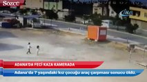 Adana’da 7 yaşındaki kız çocuğu araç çarpması sonucu öldü