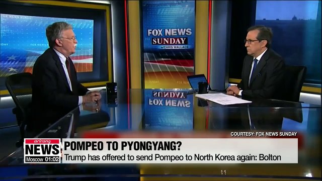 Trump has offered to send Pompeo to North Korea again: Bolton