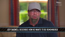 Jeff Bagwell Describes How He Wants to Be Remembered