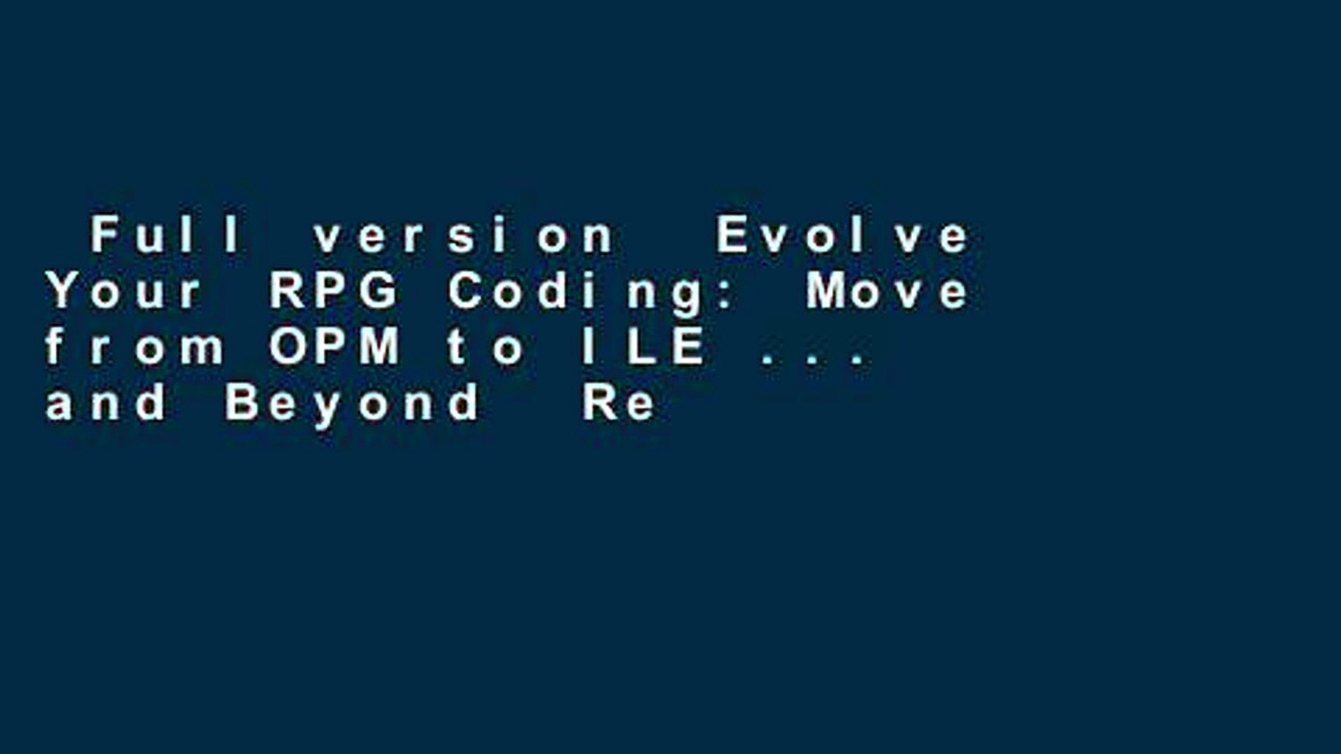 ⁣Full version  Evolve Your RPG Coding: Move from OPM to ILE ... and Beyond  Review
