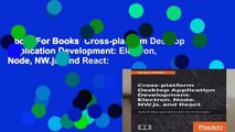 About For Books  Cross-platform Desktop Application Development: Electron, Node, NW.js, and React: