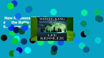 New Releases White King and the Battle of America: The Endgame  Unlimited
