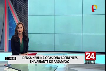 Densa neblina ocasiona accidentes en variante de Pasamayo