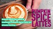 Starbucks Stores Loading Up On Pumpkin Spice Latte Supplies