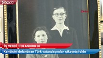 Alman vatandaşı, iş verdiği Türk tarafından dolandırıldığını iddia etti