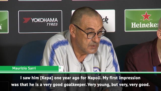 Kepa is a 'very good goalkeeper' - Sarri