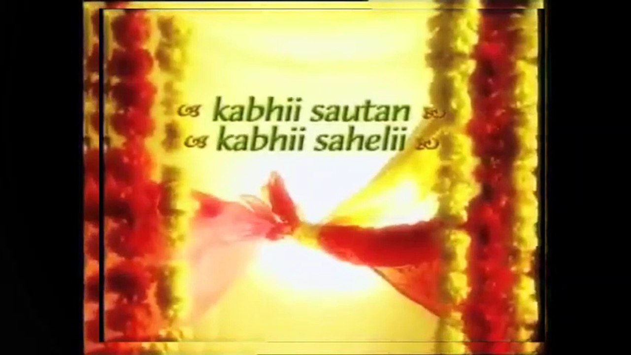 KABHI SAUTAN KABHI SAHELI TITLE SONG