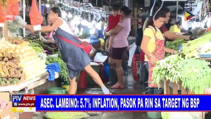 ASec. Lambino: 5.7% inflation, pasok pa rin sa target ng BSP