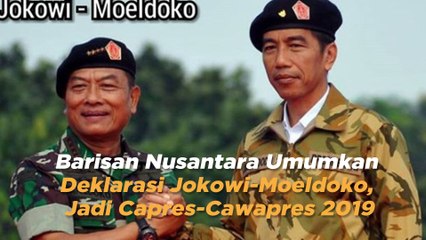 Barisan Nusantara Umumkan Deklarasi Jokowi-Moeldoko, Jadi Capres-Cawapres 2019