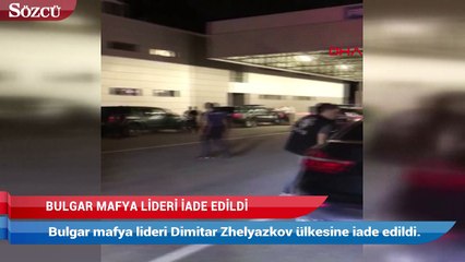 Bulgar mafyası lideri Zhelyazkov iade edildi
