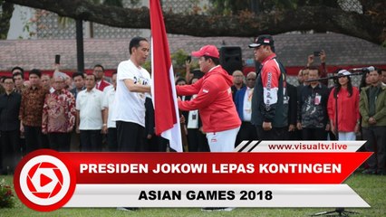 Presiden Jokowi Lepas Kontingen Asian Games 2018