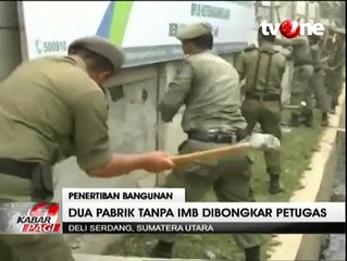 Tak Ada IMB, 2 Pabrik di Deli Serdang Dibongkar Petugas