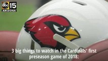 Cardinals' preseason opener: 3 things to watch - ABC15 Sports