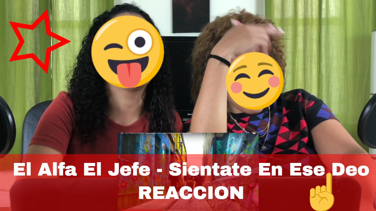 El Alfa El Jefe - Sientate En Ese Deo Reaccion