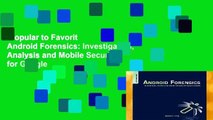 Popular to Favorit  Android Forensics: Investigation, Analysis and Mobile Security for Google