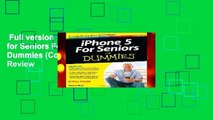 Full version  iPhone 5 for Seniors For Dummies (For Dummies (Computers))  Review