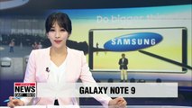 Samsung Electronics to unveil Galaxy Note 9 in New York on Thursday