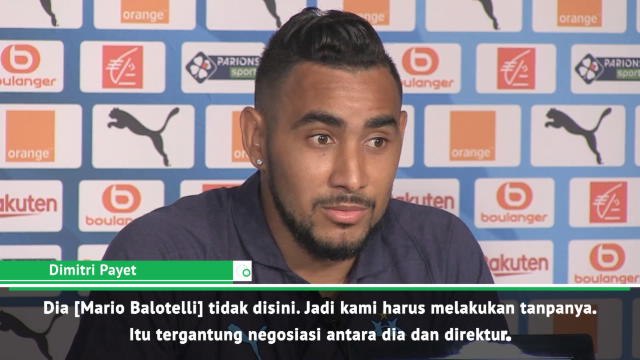 Marseille Akan Memutuskan Yang Terbaik Terkait Balotelli - Payet