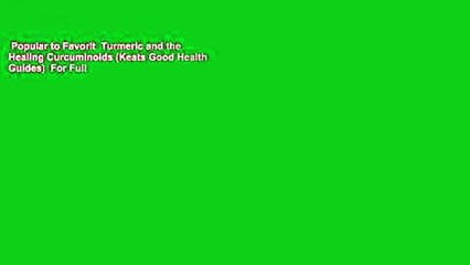 Popular to Favorit  Turmeric and the Healing Curcuminoids (Keats Good Health Guides)  For Full