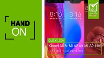 Quick Hand on มือถือรุ่นใหม่ Xiaomi Mi 8, Mi A2 และ Mi A2 Lite
