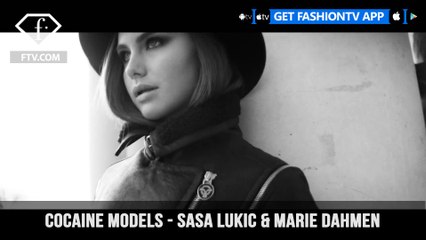 Cocaine Models Presents SASA LUKIC & MARIE DAHMEN AGLOT Lookbook | FashionTV | FTV