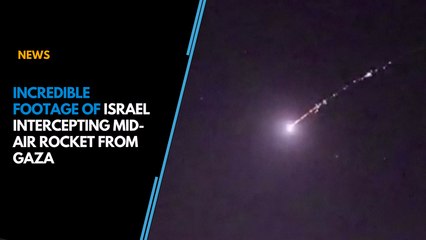 Watch: Incredible footage of Israel intercepting mid-air rocket from Gaza