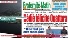 Le Titrologue du 09 Août 2018 : Message à la nation du chef de l’Etat, Bédié félicite Ouattara