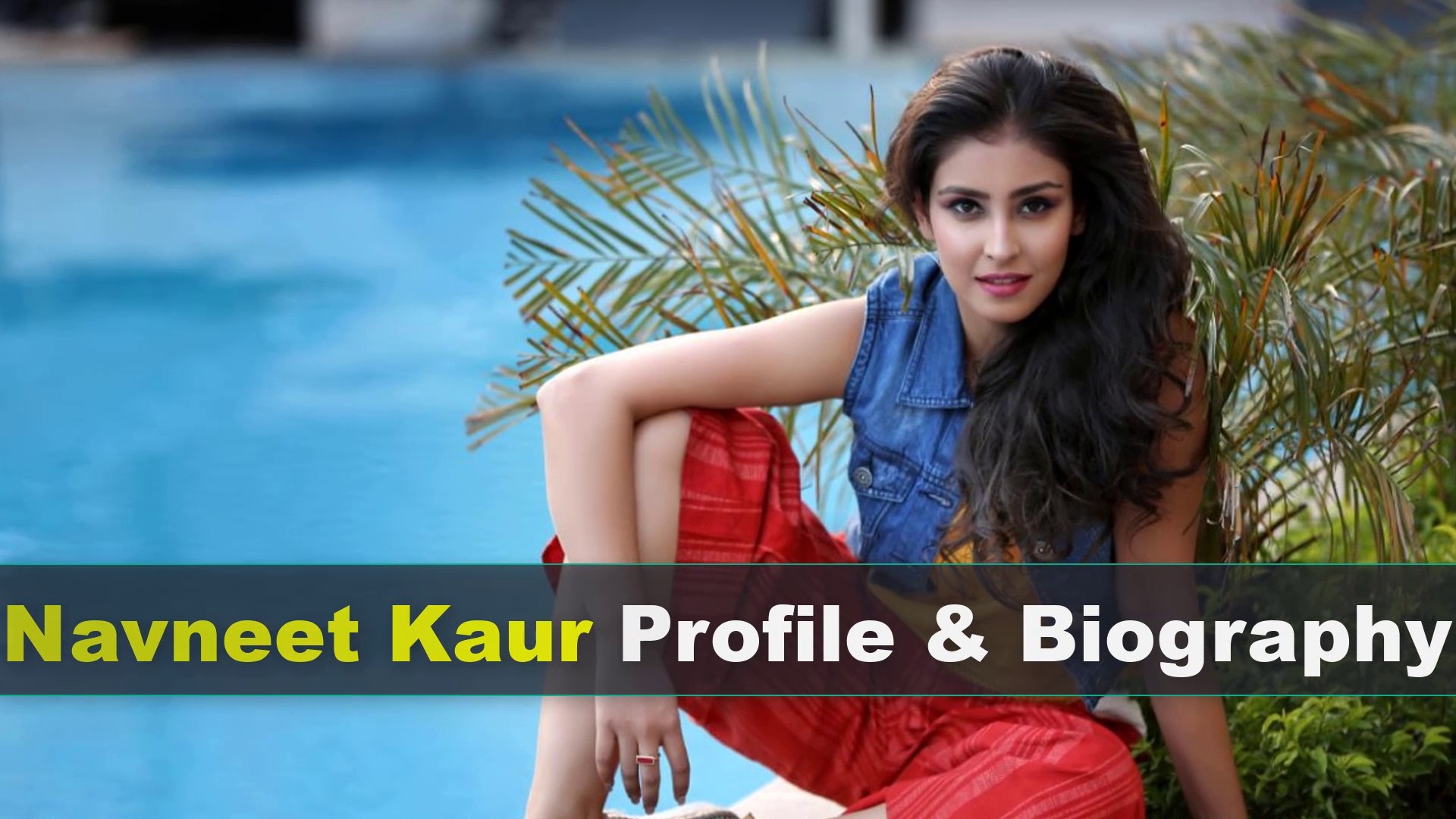 Navneet Kaur Dhillon Biography | Age | Family | Measurements | Movies And Lifestyle