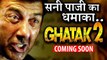 GOOD NEWS- Sunny Deol Is Gearing Up For GHATAK 2
