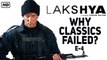 Why Classics Failed? | Episode 4 | Lakshya | Hrithik Roshan | Farhan Akhtar |