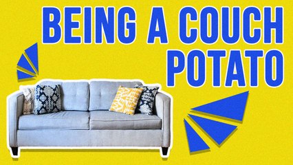 Dangers of Being a Couch Potato