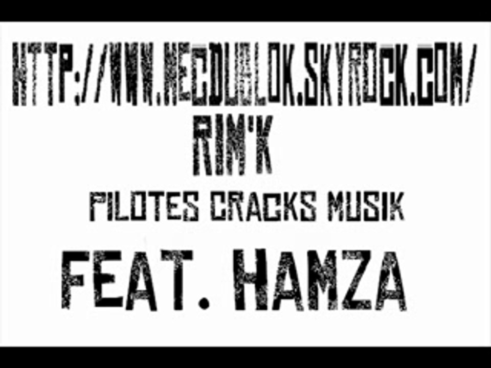 A ECOUTER !!!! Rim'K - PILOTES CRACKS MUSIC FEAT. HAMZA