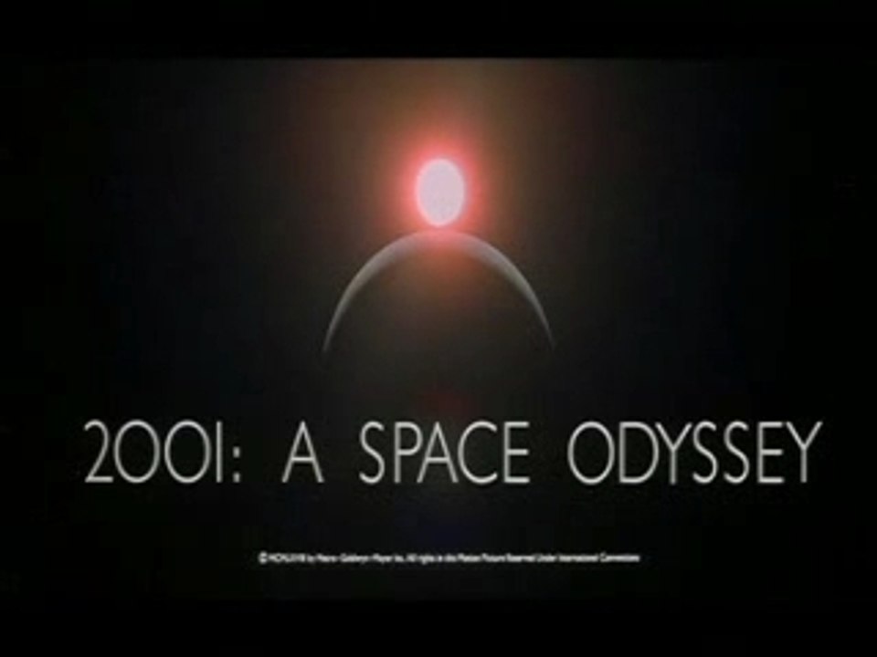 Opening credits: 2001 - a Space Odyssey (Kubrick)