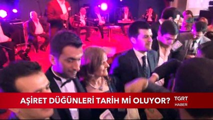 Aşiret Düğünleri Tarih mi Oluyor ?