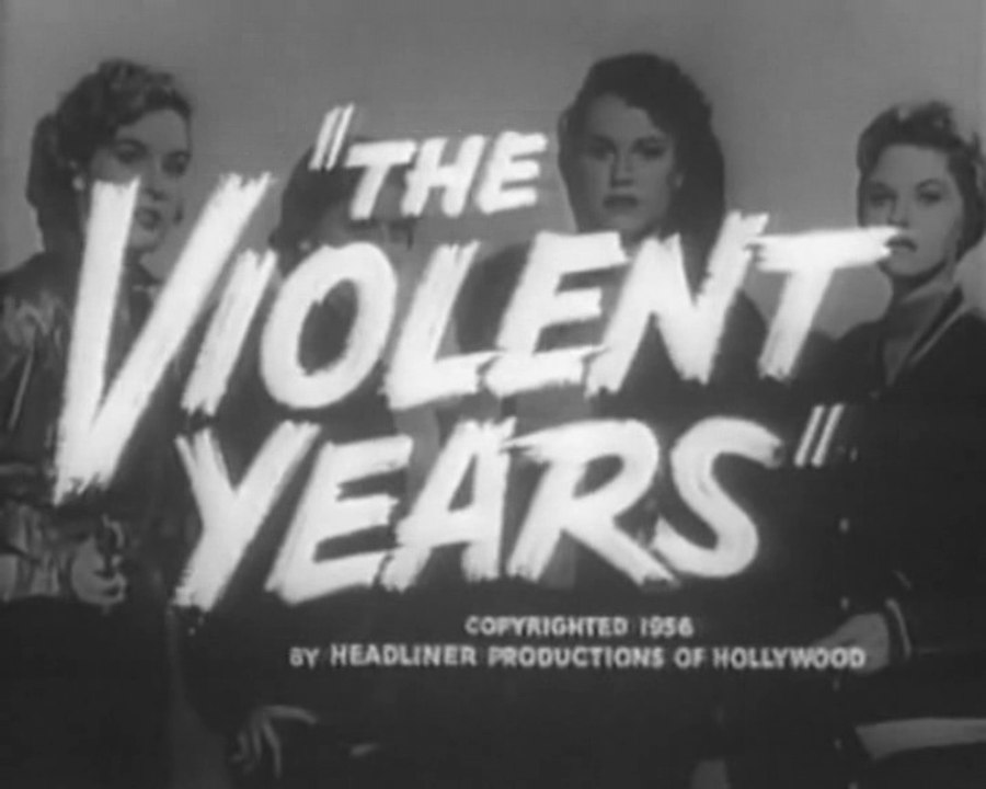The Violent Years  (1956) Crime Drama Movie