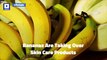 Bananas Are Taking Over Skin Care Products