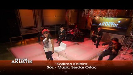 Kral POP Akustik - Bengü - Korkma Kalbim