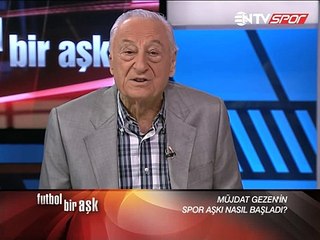 Futbol Bir Aşk ... Konuk: MÜJDAT GEZEN