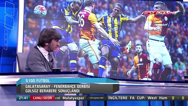 % 100 Futbol 13 Nisan 2016 Galatasaray-Fenerbahçe