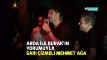 N Hayat... Arda ile Burak’tan 'Sarı Çizmeli Mehmet Ağa'