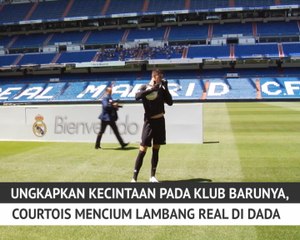 Ungkapkan Kecintaan Pada Klub Barunya, Courtois Mencium Lambang Real Di Dada