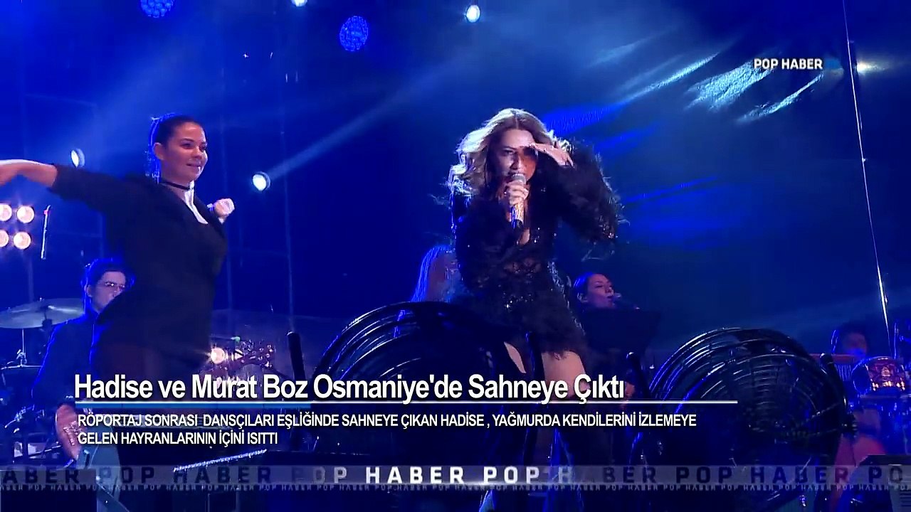 Hadise ve Murat Boz Osmaniye'de Sahneye Çıktı