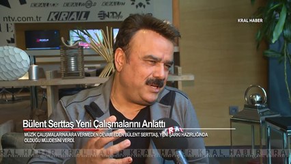 Bülent Serttaş Yeni Çalışmasını Anlattı
