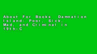 About For Books  Damnation Island: Poor, Sick, Mad, and Criminal in 19th-Century New York