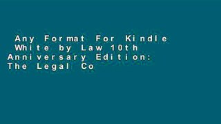 Any Format For Kindle  White by Law 10th Anniversary Edition: The Legal Construction of Race