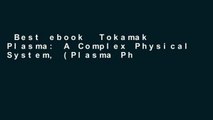 Best ebook  Tokamak Plasma: A Complex Physical System, (Plasma Physics) Complete