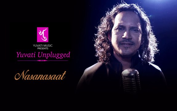 नसानसात Nasanasaat | Male | Yuvati Unplugged | Full Video Song| Yuvati Music