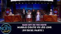 Bake Off do The Noite (09/08/2018) - Murilo Couto Vs Léo Lins - Parte 1 | SBT