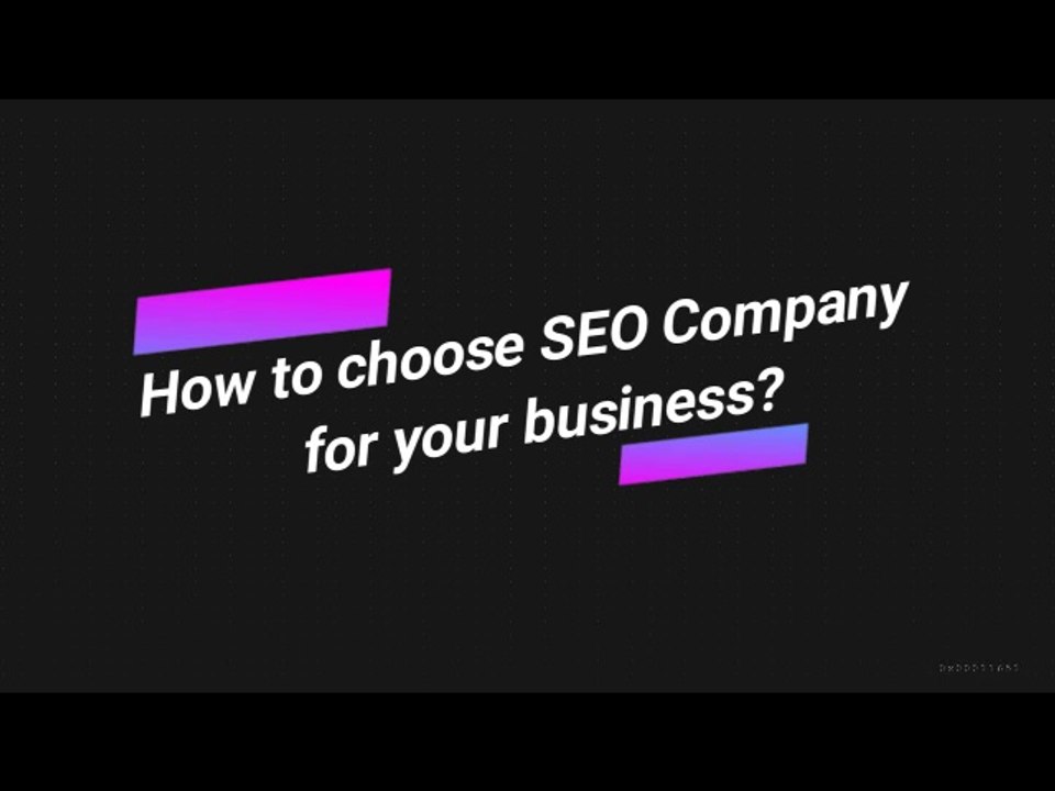 How to choose SEO Company for your business