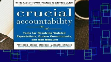 Best ebook  Crucial Accountability: Tools for Resolving Violated Expectations, Broken